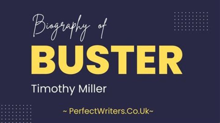Buster Timothy Miller Net Worth, Age, Height, Weight, Early Life