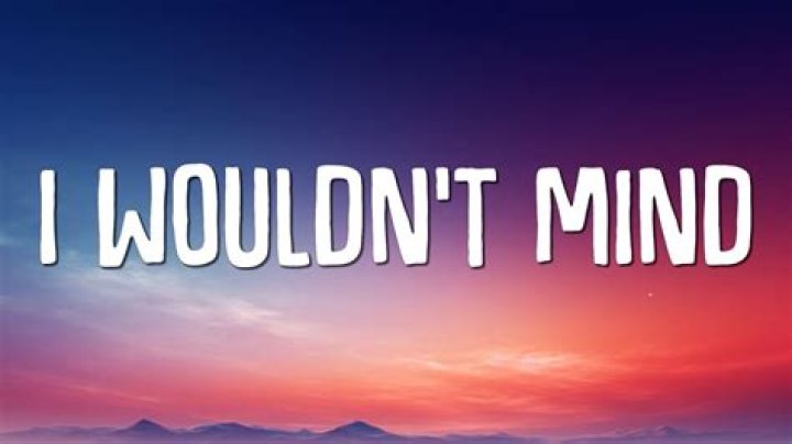 I Wouldn't Mind He Is We (Lyrics) YouTube