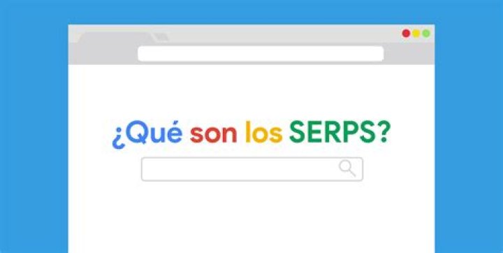 &iquest;Qu&eacute; son los SERPs? Las p&aacute;ginas de resultados del motor de b&uacute;squeda