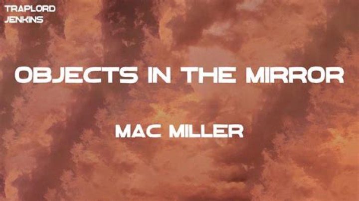 Mac Miller Objects in the Mirror (Lyrics) YouTube