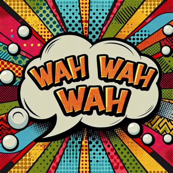 wah wah wah